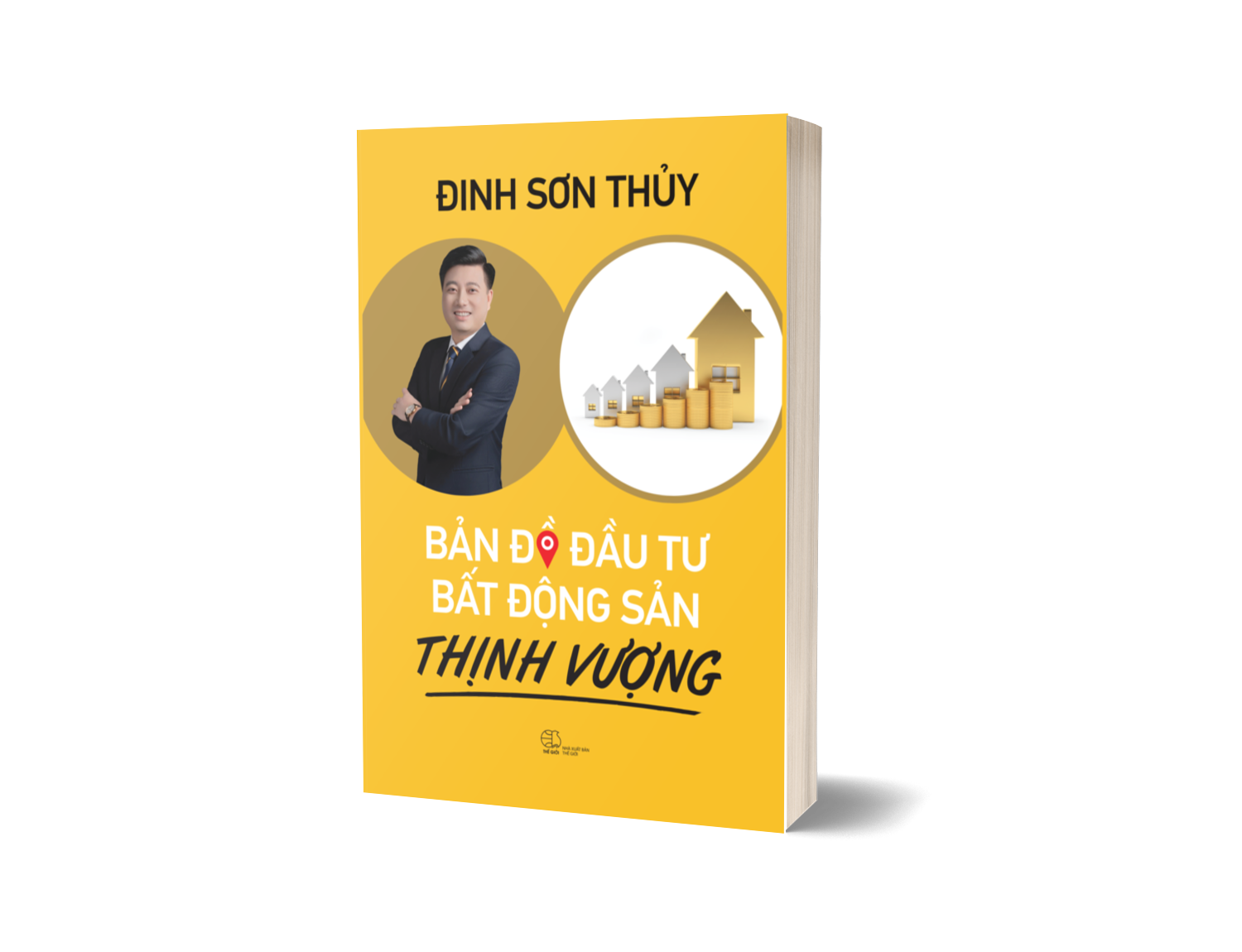 Cuốn sách "Bản đồ đầu tư bất động sản thịnh vương'' được sáng tác bởi Thầy Đinh Sơn Thuỷ