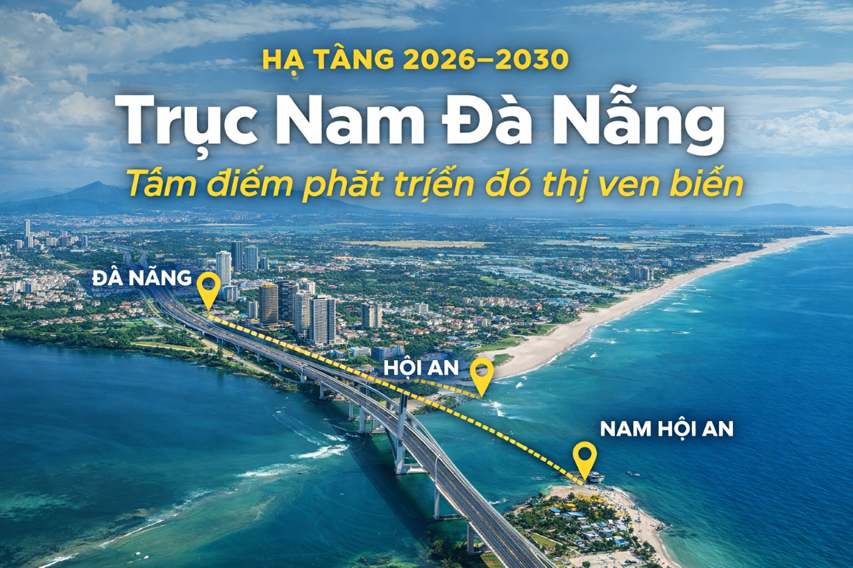 Hạ tầng 2026–2030: Trục Nam Đà Nẵng trở thành tâm điểm phát triển đô thị ven biển