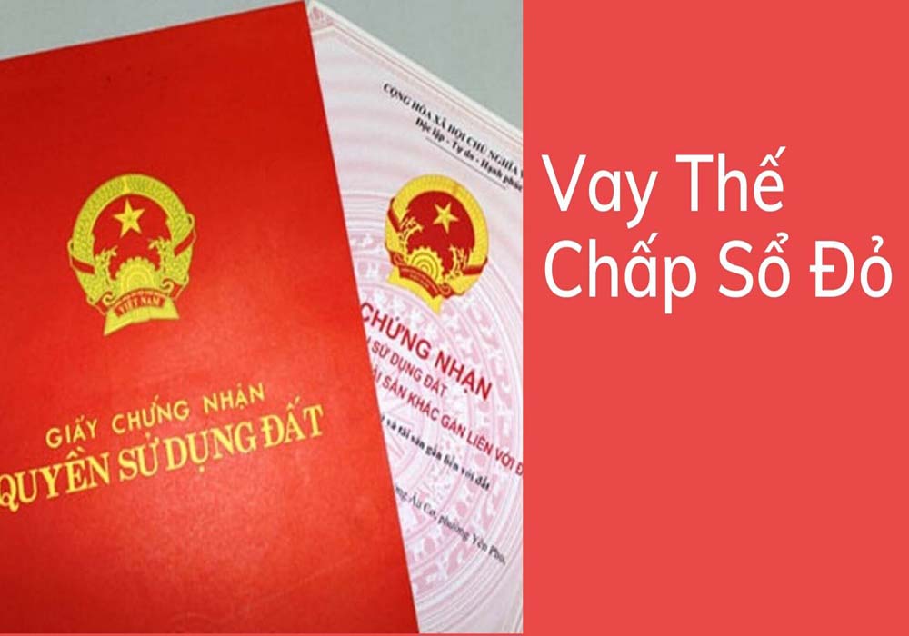 Quy trình vay thế chấp sổ đỏ ngân hàng
